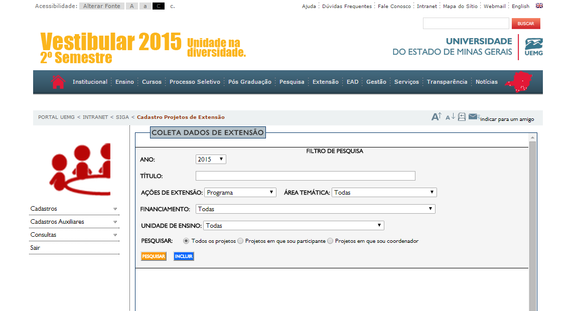 COMO CONSULTAR ATIVIDADES NO SIGA EXTENSÃO Na página inicial do SIGA Extensão, há a possibilidade de se fazer consulta de