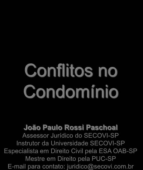 Especialista em Direito Civil pela ESA OAB-SP Mestre em