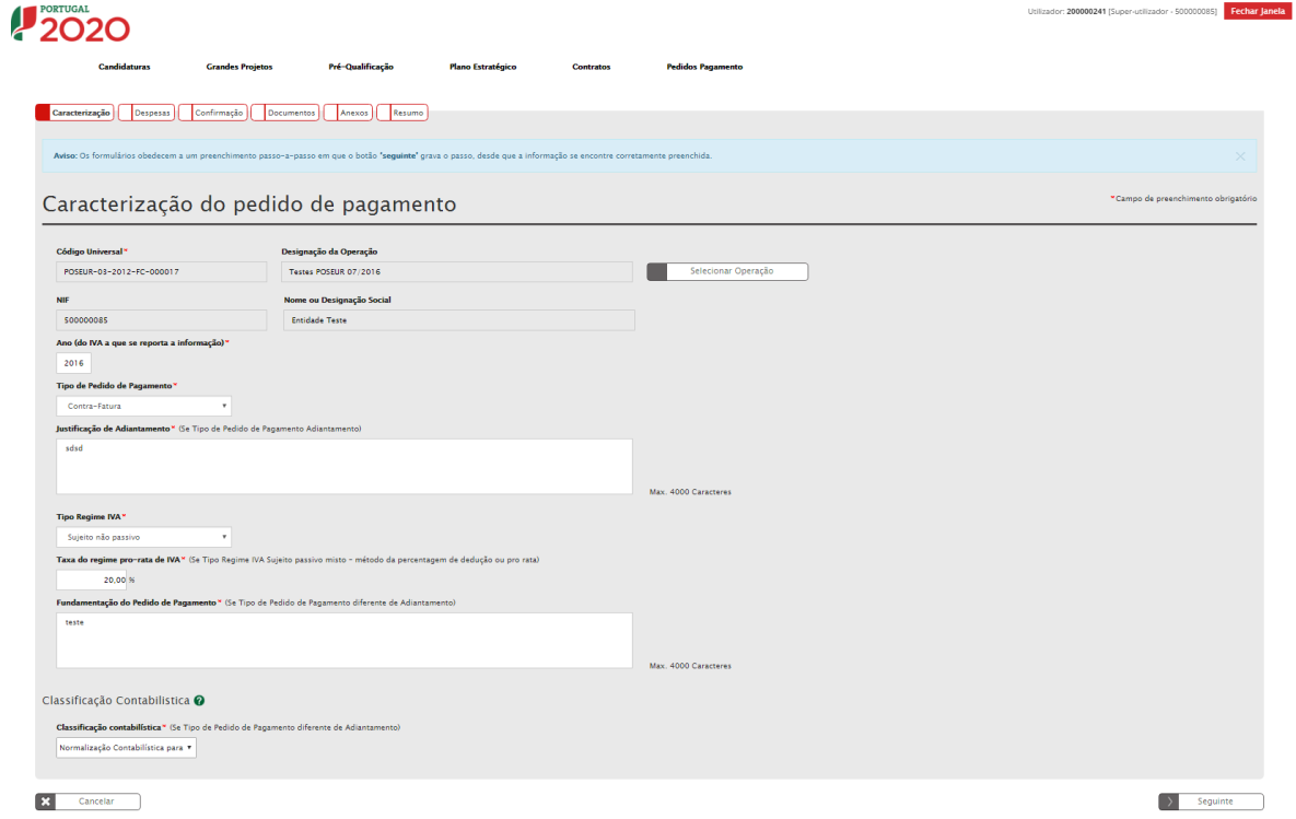 3.1.2 Inserir Pedidos de Pagamento 3.1.2.1 Caraterização FIGURA 7 INSERIR PEDIDOS PAGAMENTO CARATERIZAÇÃO Este ecrã permite inserir a informação relativa à caraterização dos pedidos de pagamento no Balcão 2020.