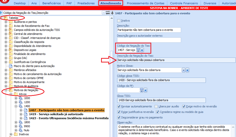 Motivos de Negações 1- Tanto nas negações antigas quanto nas novas, deve constar o depara do código da glosa do cliente com a codificação TISS