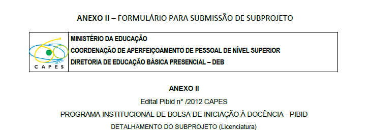 1. Nome da Instituição UF Universidade Estadual do Ceará - UECE CE 2. Subprojeto de Licenciatura em: Educação Física (Licenciatura) 3.