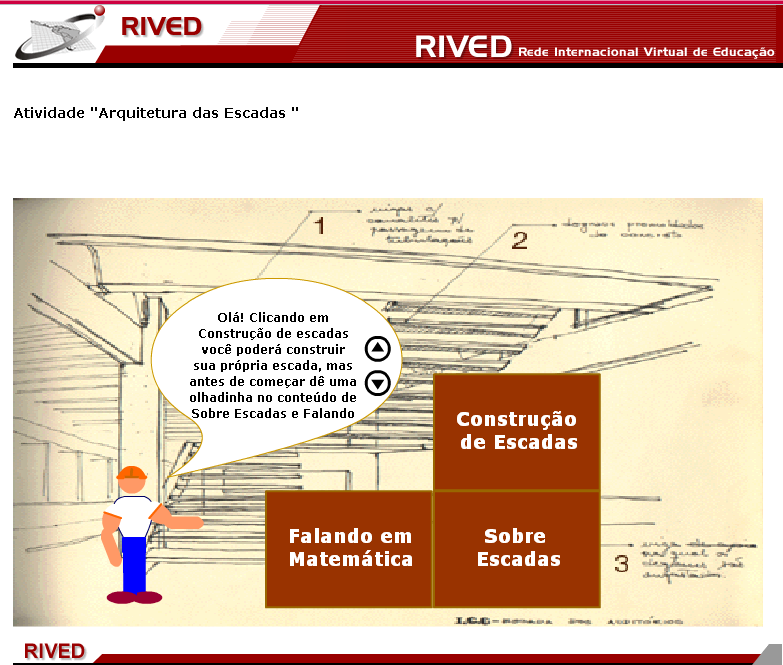 Plano de aula Objeto de Aprendizagem: Arquitetura das Escadas Dados de identificação Disciplina: Matemática. Assunto: Adição e subtração.