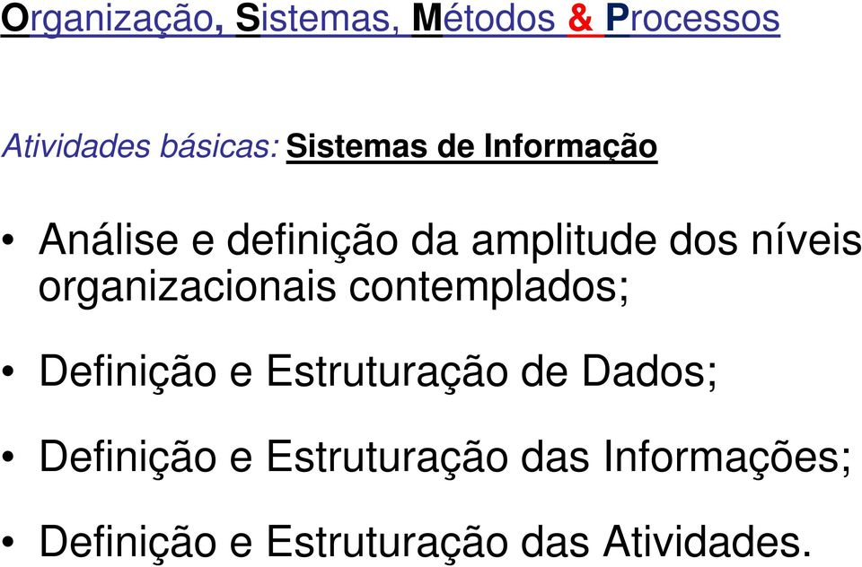 contemplados; Definição e Estruturação de Dados; Definição