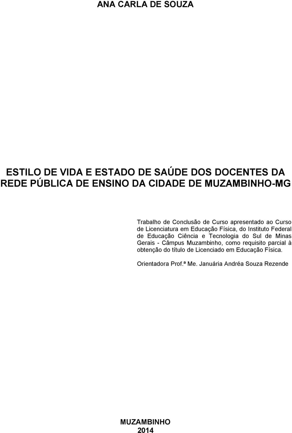 Instituto Federal de Educação Ciência e Tecnologia do Sul de Minas Gerais - Câmpus Muzambinho, como requisito