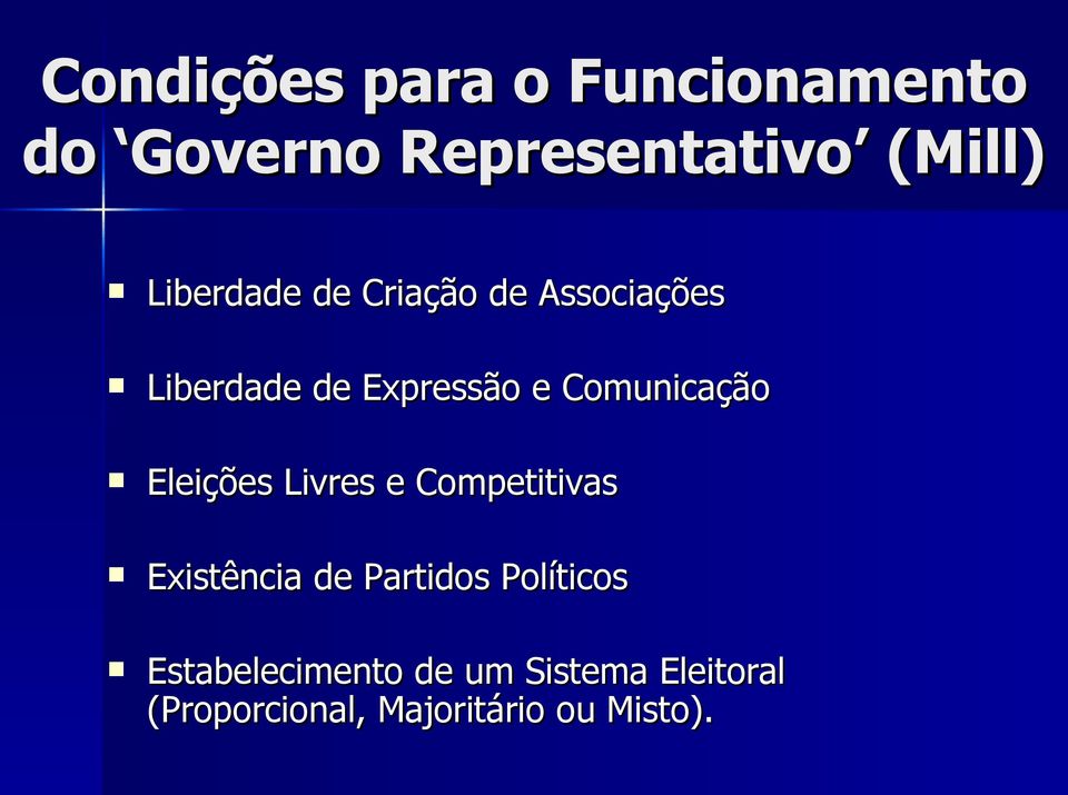 Comunicação Eleições Livres e Competitivas Existência de Partidos