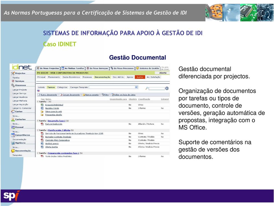 controle de versões, geração automática de propostas, integração