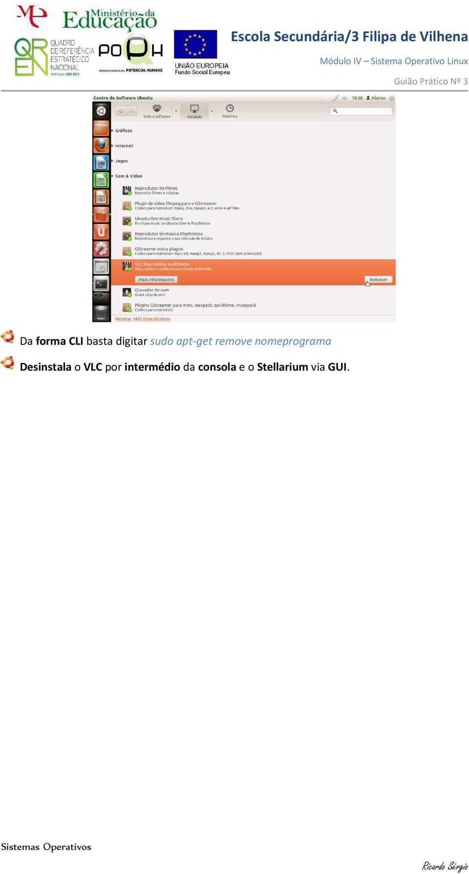 Desinstala o VLC por intermédio