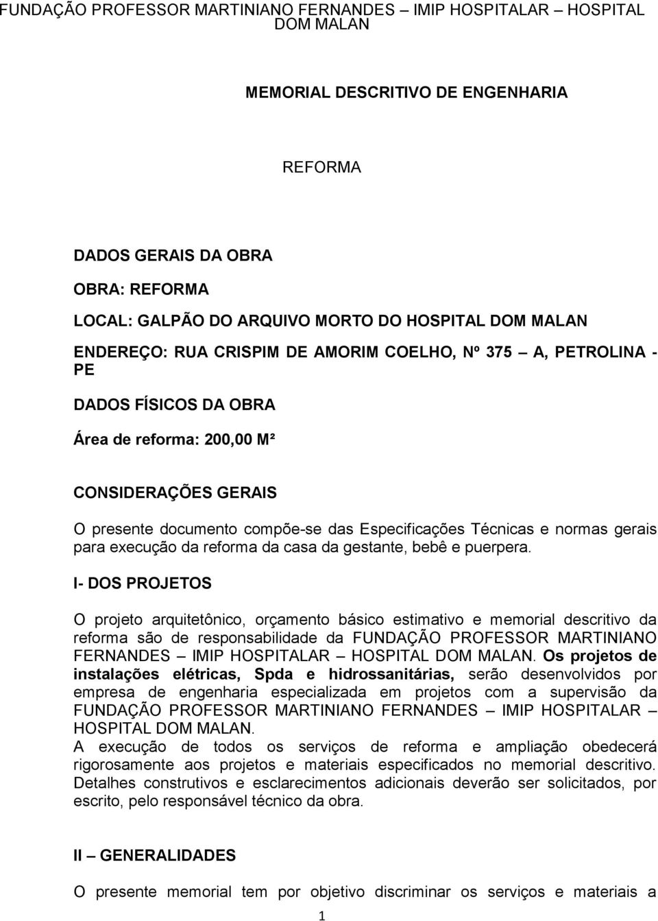 e normas gerais para execução da reforma da casa da gestante, bebê e puerpera.