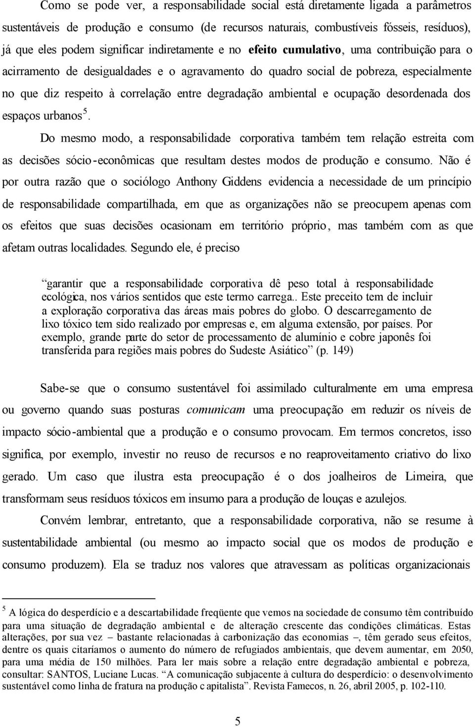 degradação ambiental e ocupação desordenada dos espaços urbanos 5.