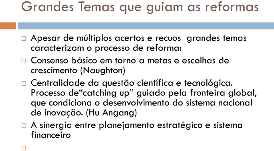 questão científica e tecnológica.