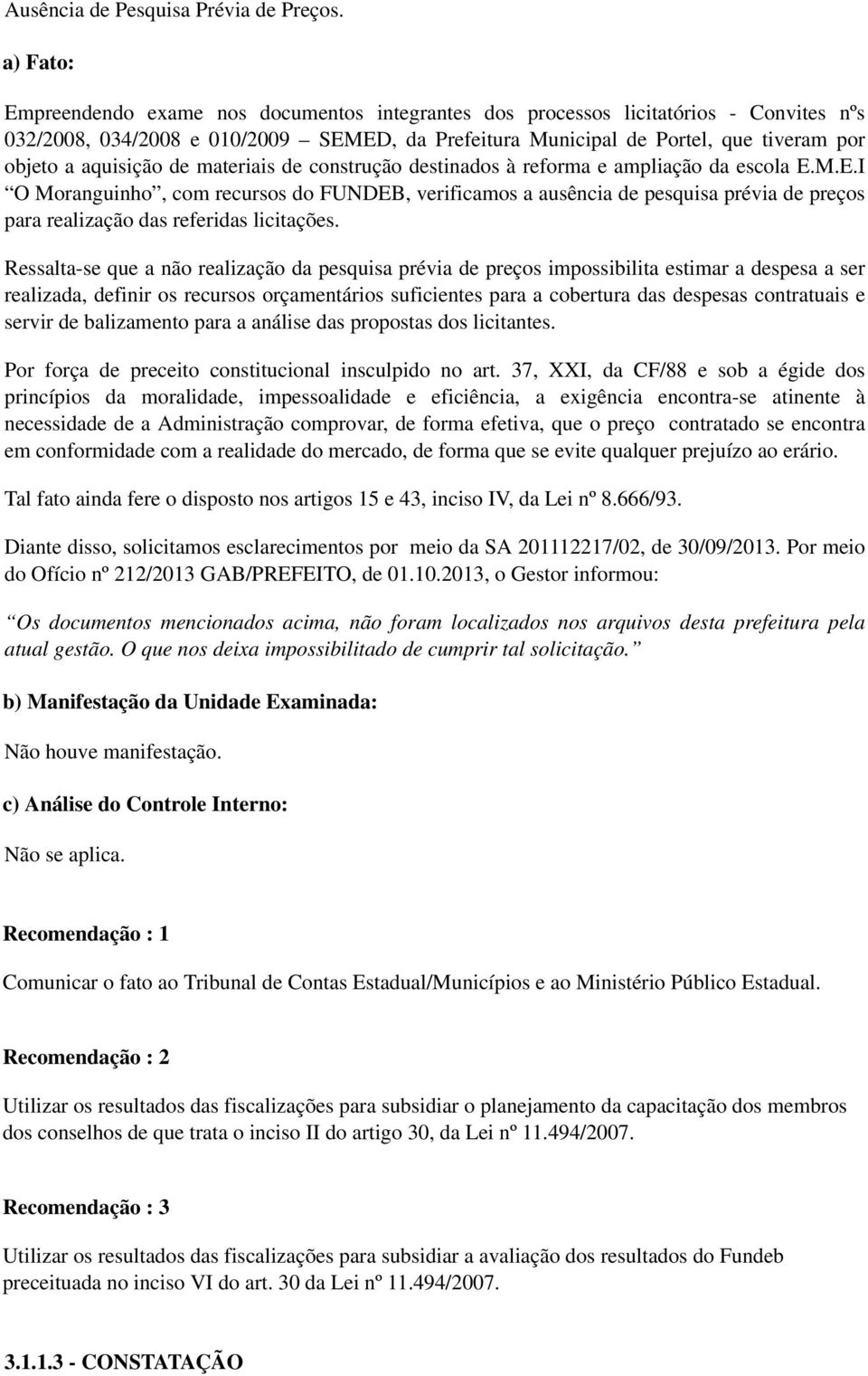 aquisição de materiais de construção destinados à reforma e ampliação da escola E.