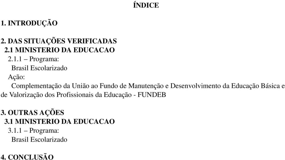 MINISTERIO DA EDUCACAO 2.1.