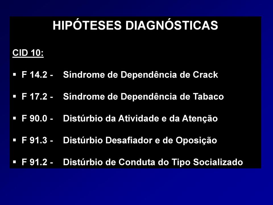 2 - Síndrome de Dependência de Crack Síndrome de Dependência de