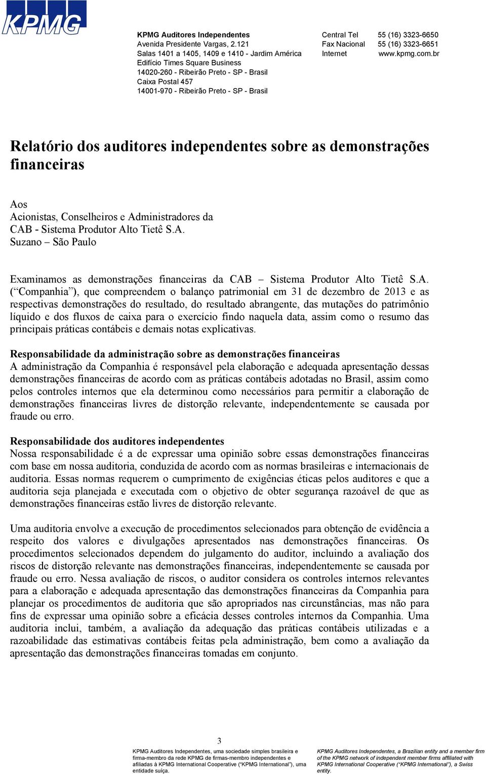 (16) 3323-6650 Fax Nacional 55 (16) 3323-6651 Internet www.kpmg.com.