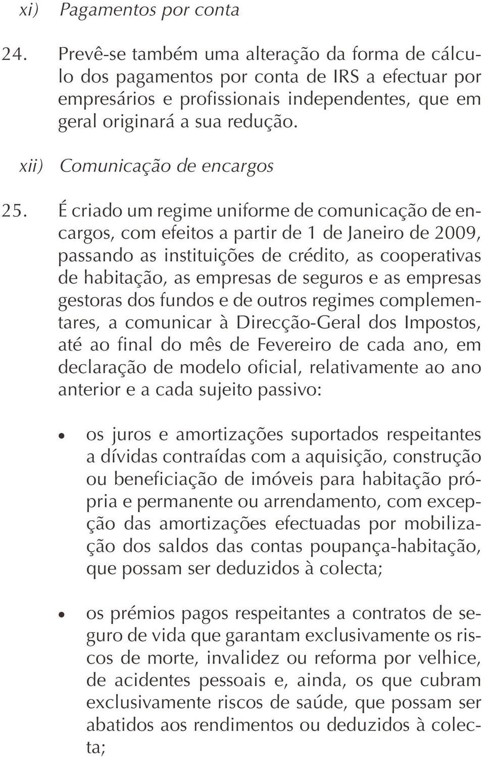 xii) Comunicação de encargos 25.