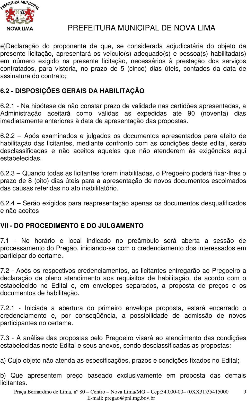 - DISPOSIÇÕES GERAIS DA HABILITAÇÃO 6.2.