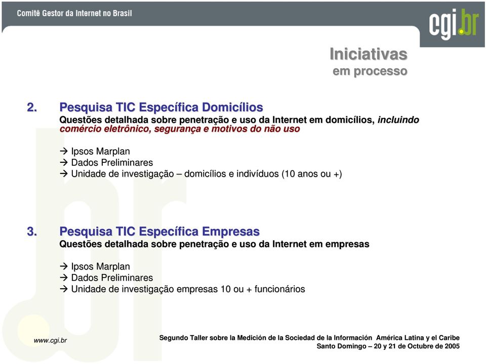 comércio eletrônico, segurança a e motivos do não uso Ipsos Marplan Dados Preliminares Unidade de investigação