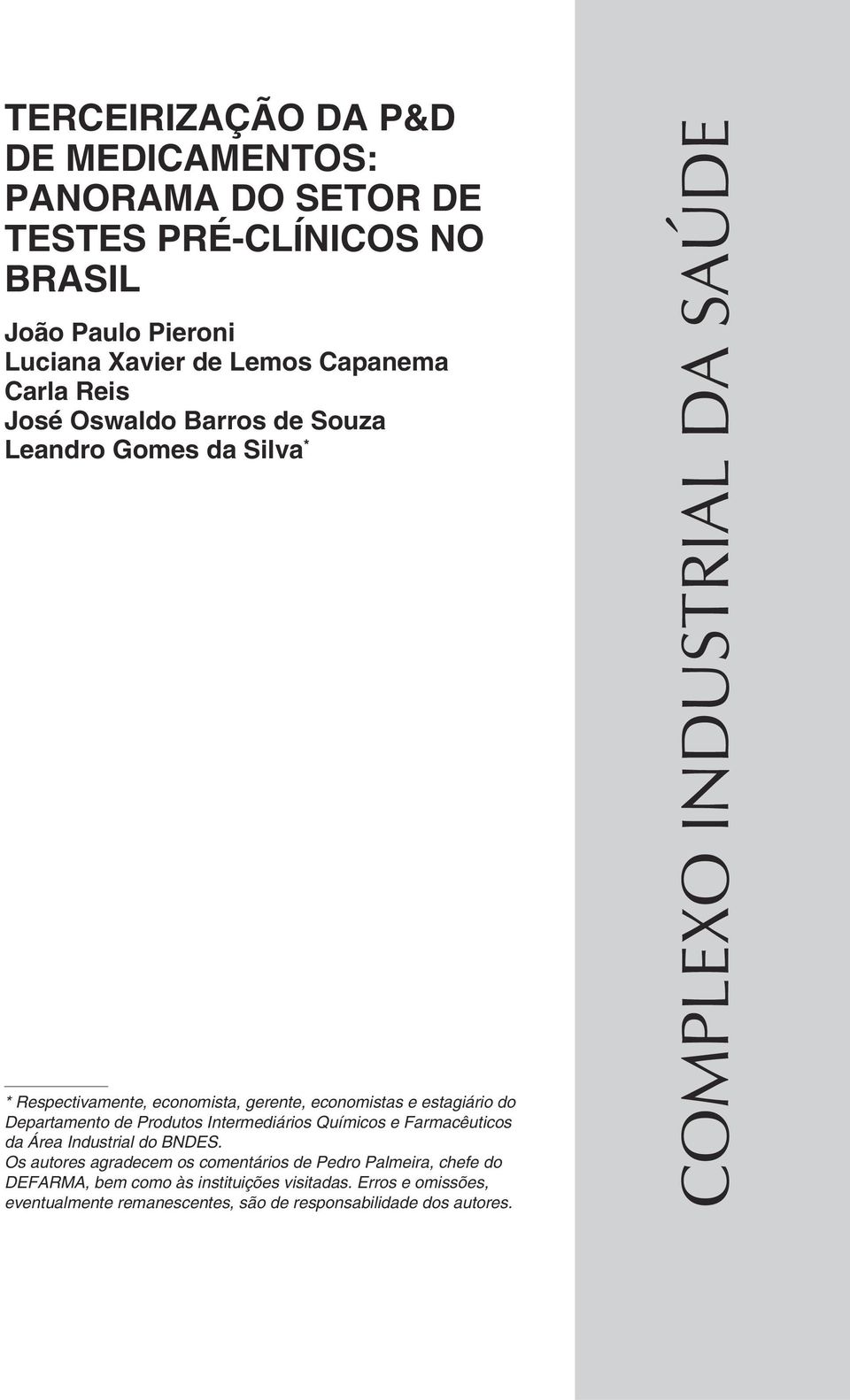Produtos Intermediários Químicos e Farmacêuticos da Área Industrial do BNDES.