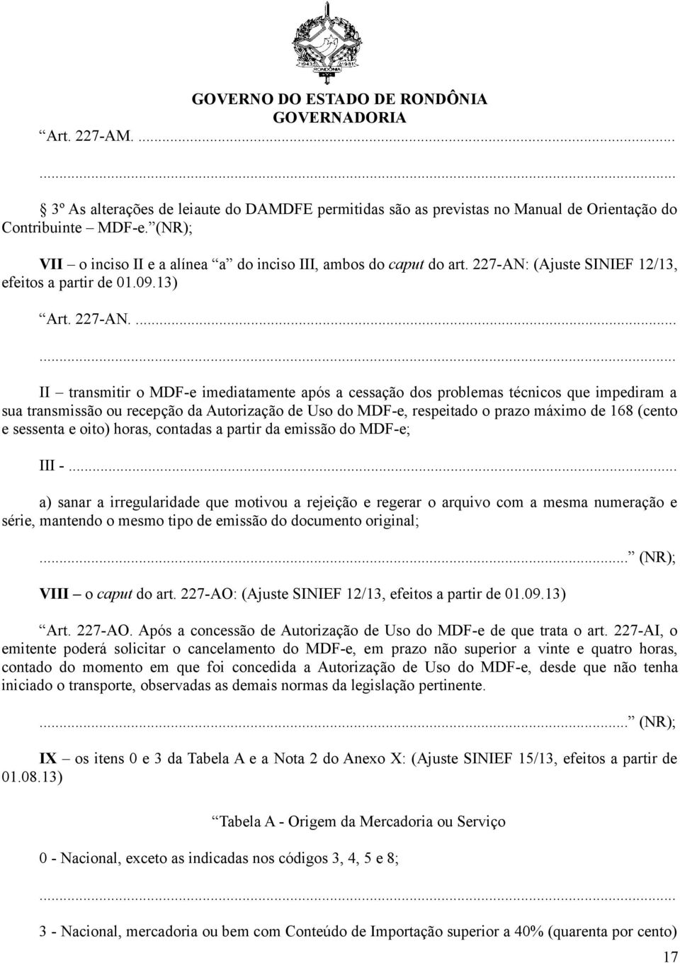 (Ajuste SINIEF 12/13, efeitos a partir de 01.09.13) Art. 227-AN.