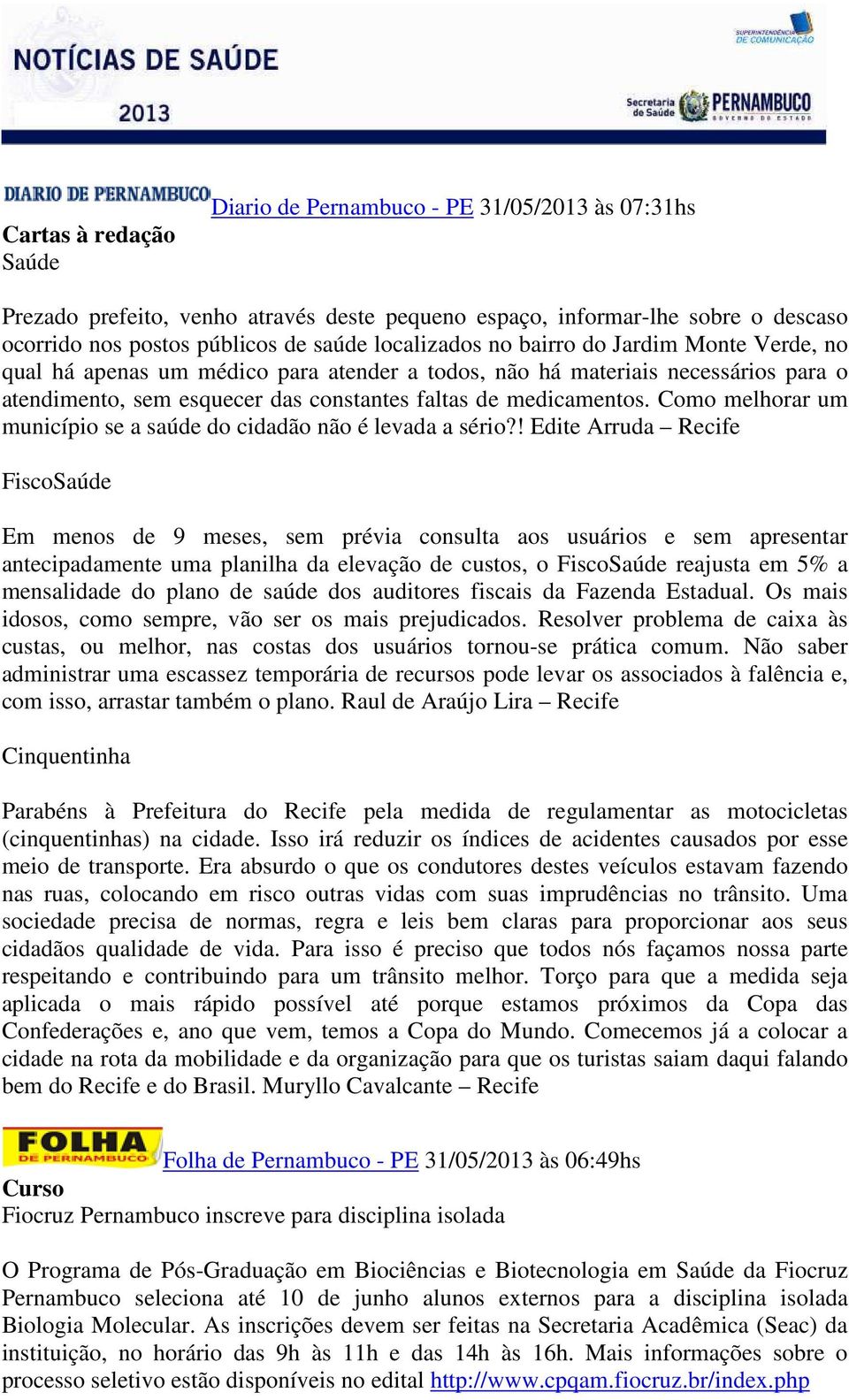 Como melhorar um município se a saúde do cidadão não é levada a sério?