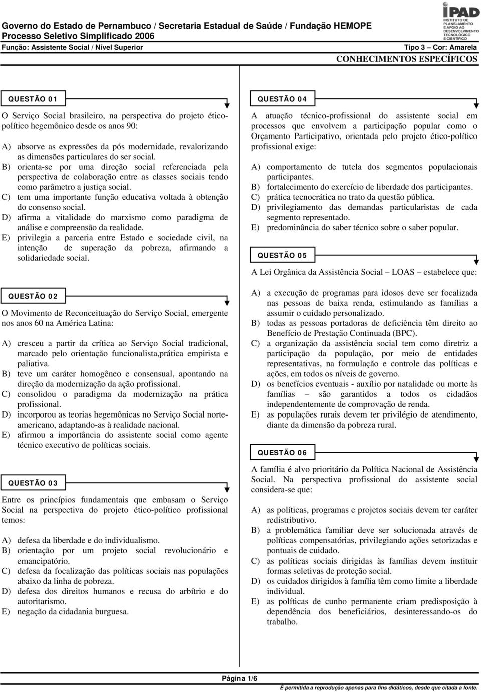 C) tem uma importante função educativa voltada à obtenção do consenso social. D) afirma a vitalidade do marxismo como paradigma de análise e compreensão da realidade.