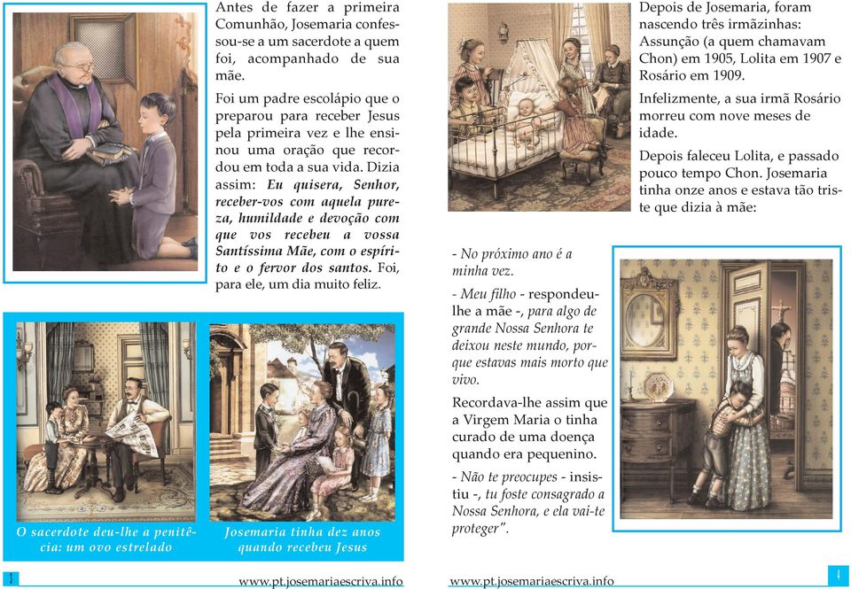 Foi um padre escolápio que o preparou para receber Jesus pela primeira vez e lhe ensinou uma oração que recordou em toda a sua vida.