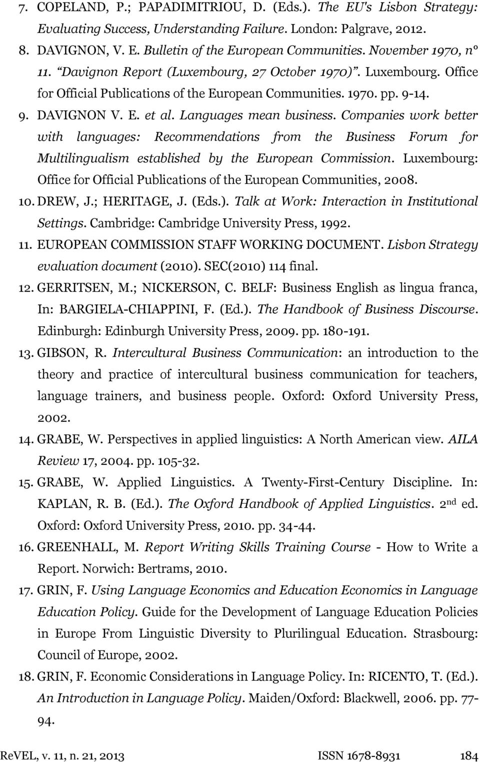 Languages mean business. Companies work better with languages: Recommendations from the Business Forum for Multilingualism established by the European Commission.