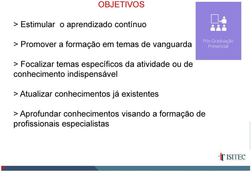 conhecimento indispensável > Atualizar conhecimentos já existentes >