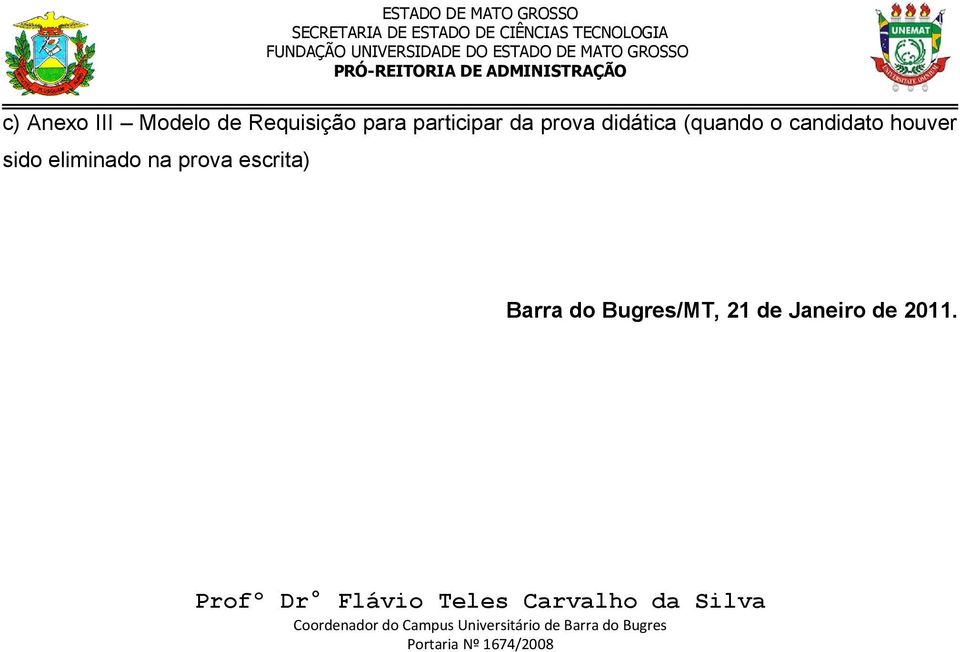 Bugres/MT, 21 de Janeiro de 2011.