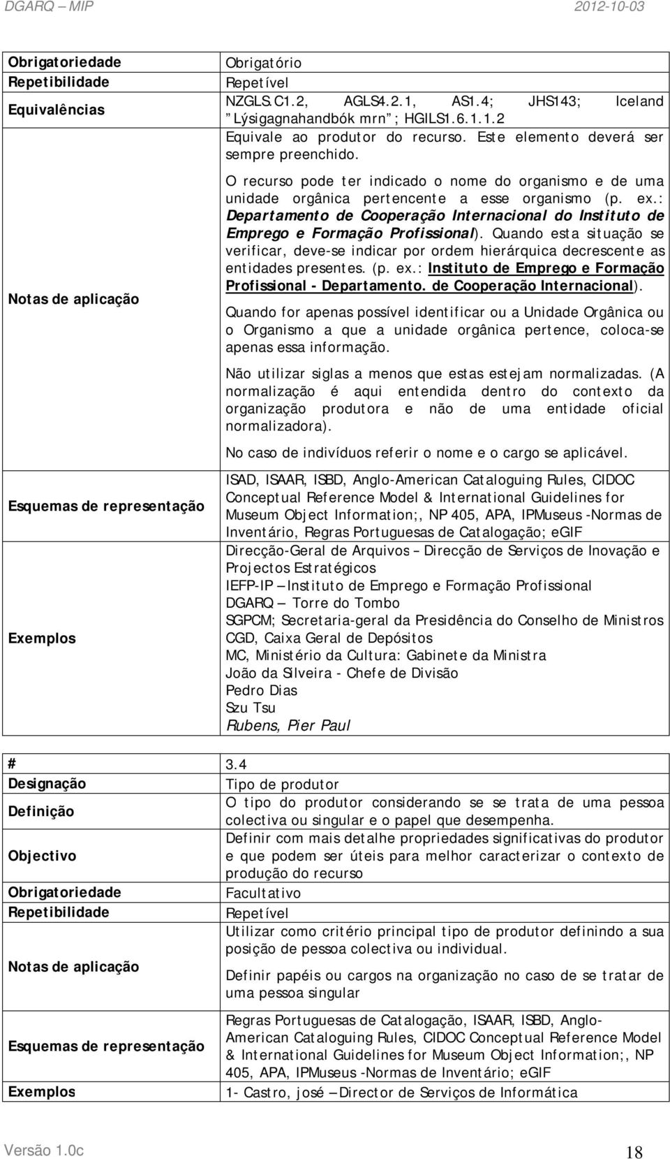 : Departamento de Cooperação Internacional do Instituto de Emprego e Formação Profissional).