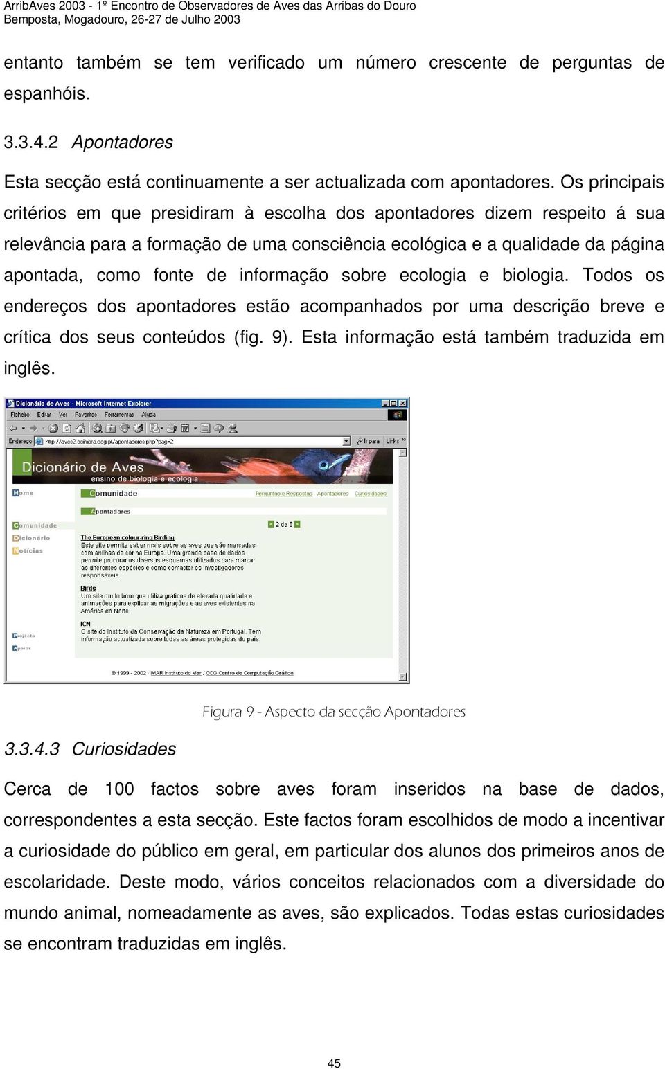 informação sobre ecologia e biologia. Todos os endereços dos apontadores estão acompanhados por uma descrição breve e crítica dos seus conteúdos (fig. 9).