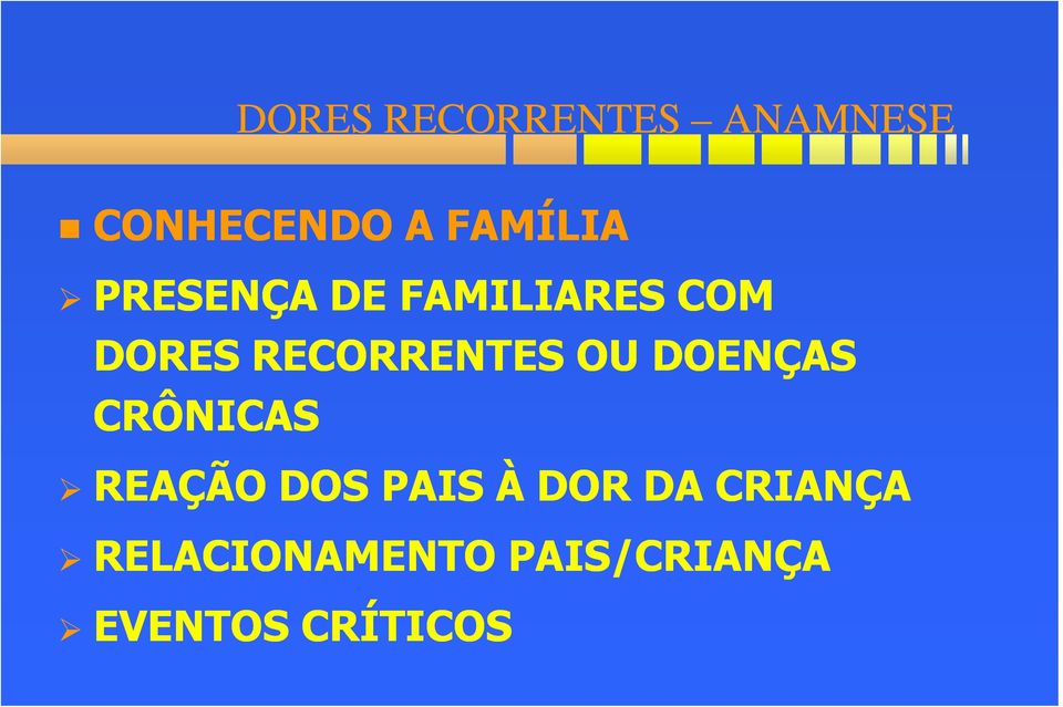 DOENÇAS CRÔNICAS REAÇÃO DOS PAIS À DOR DA