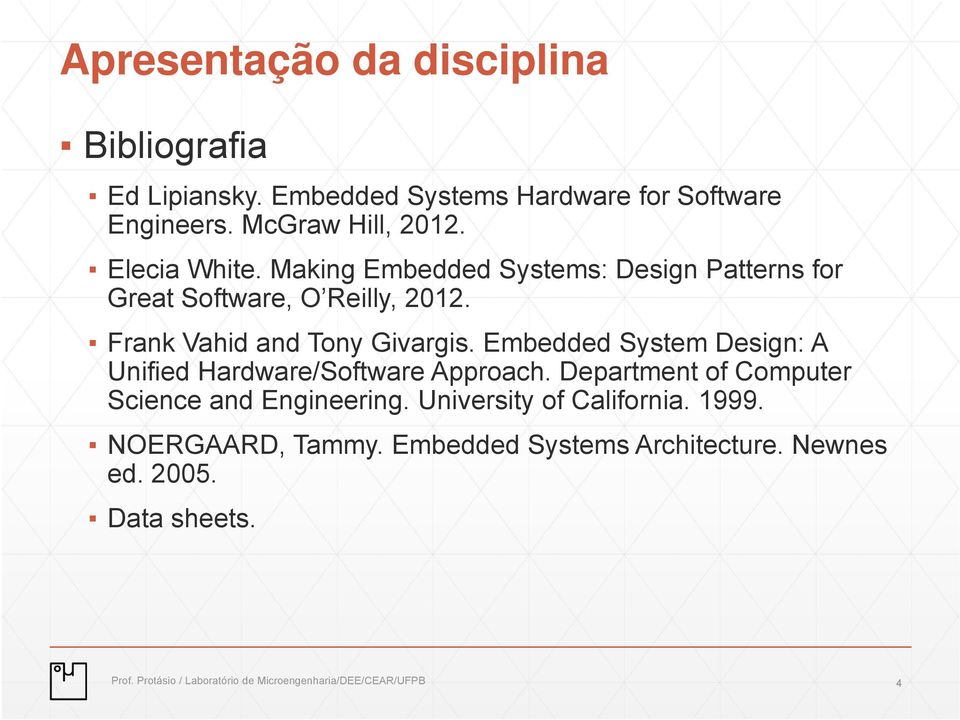 Embedded System Design: A Unified Hardware/Software Approach. Department of Computer Science and Engineering.