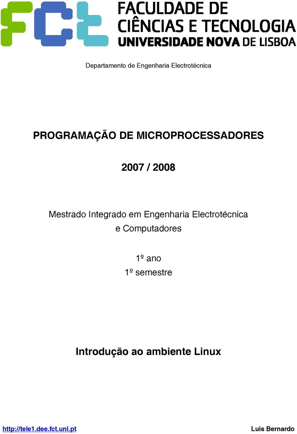 Engenharia Electrotécnica e Computadores 1º ano 1º semestre