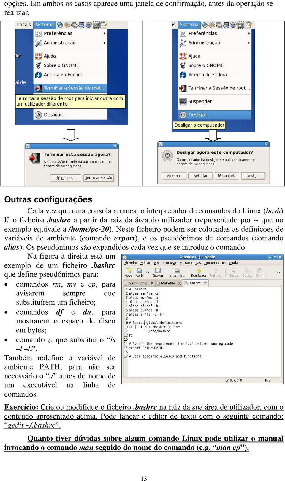 bashrc a partir da raiz da área do utilizador (representado por ~ que no exemplo equivale a /home/pc-20).