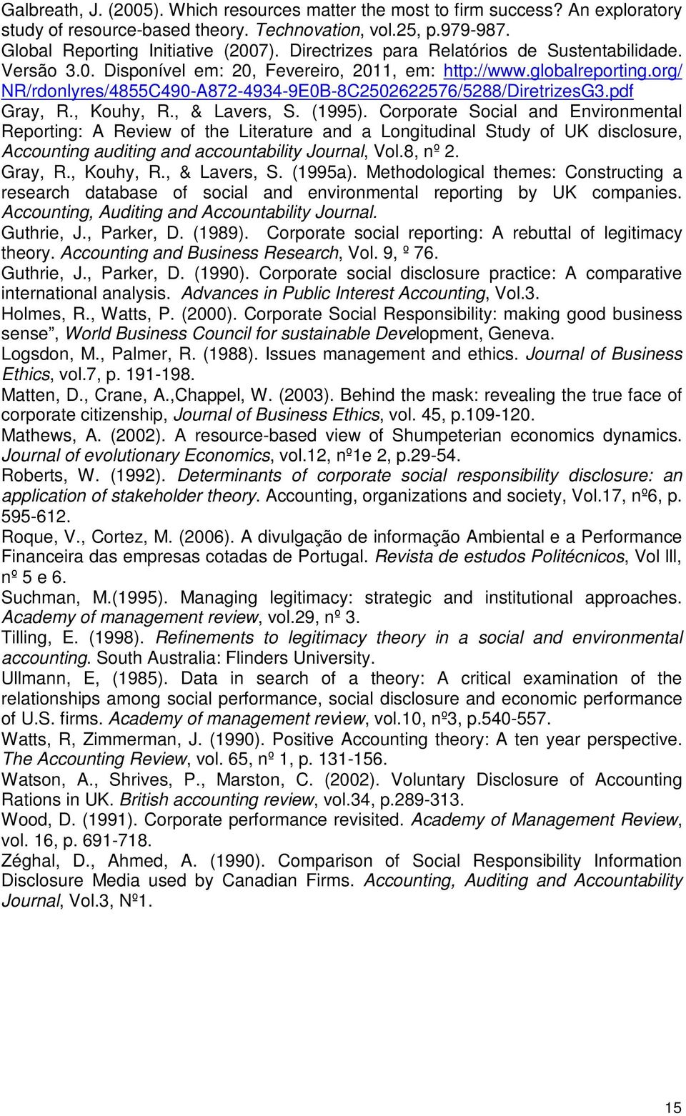 org/ NR/rdonlyres/4855C490-A872-4934-9E0B-8C2502622576/5288/DiretrizesG3.pdf Gray, R., Kouhy, R., & Lavers, S. (1995).