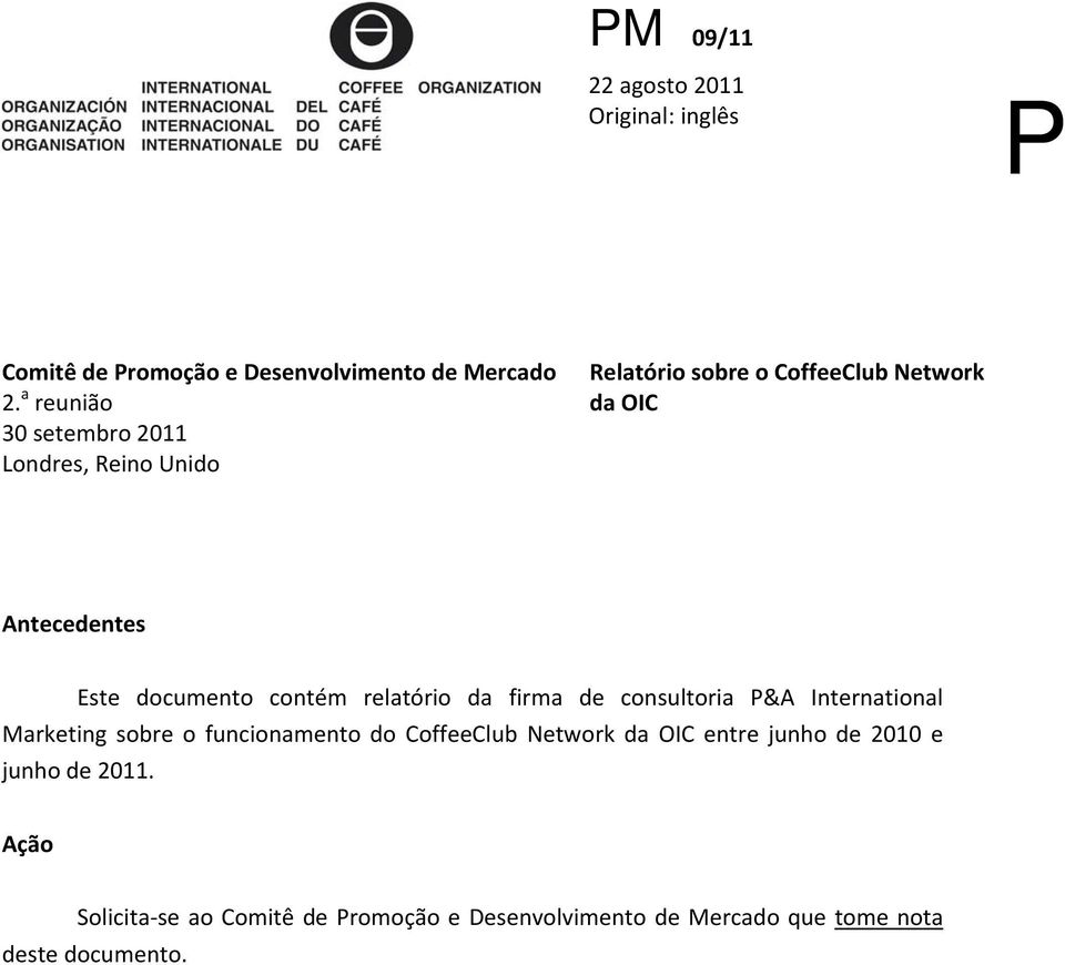 documento contém relatório da firma de consultoria P&A International Marketing sobre o funcionamento do CoffeeClub