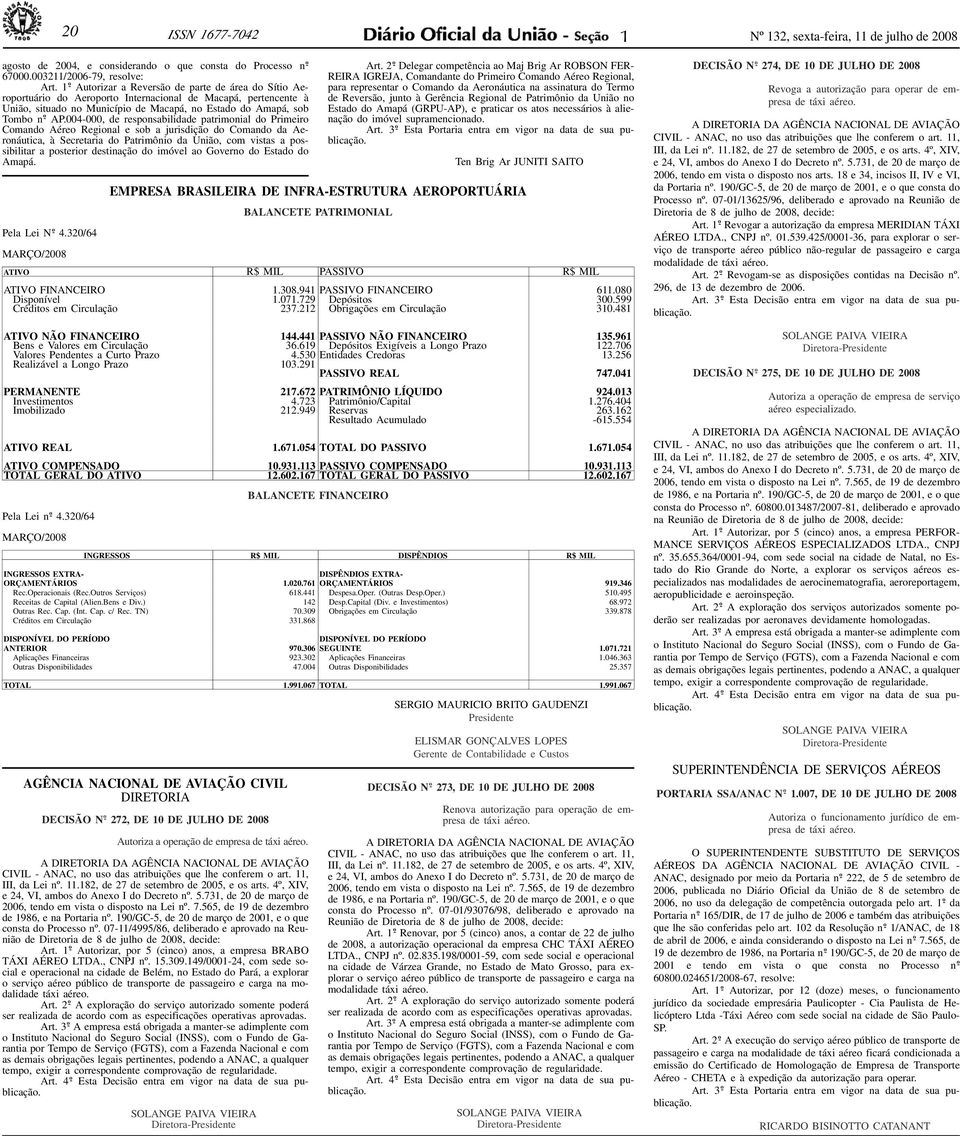 004-000, de responsabilidade patrimonial do Primeiro Comando Aéreo Regional e sob a jurisdição do Comando da Aeronáutica, à Secretaria do Patrimônio da União, com vistas a possibilitar a posterior