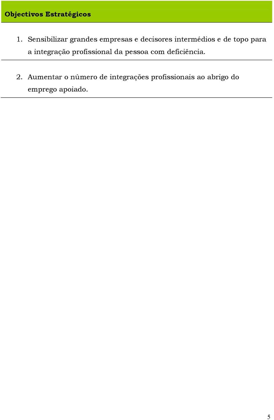 de topo para a integração profissional da pessoa com