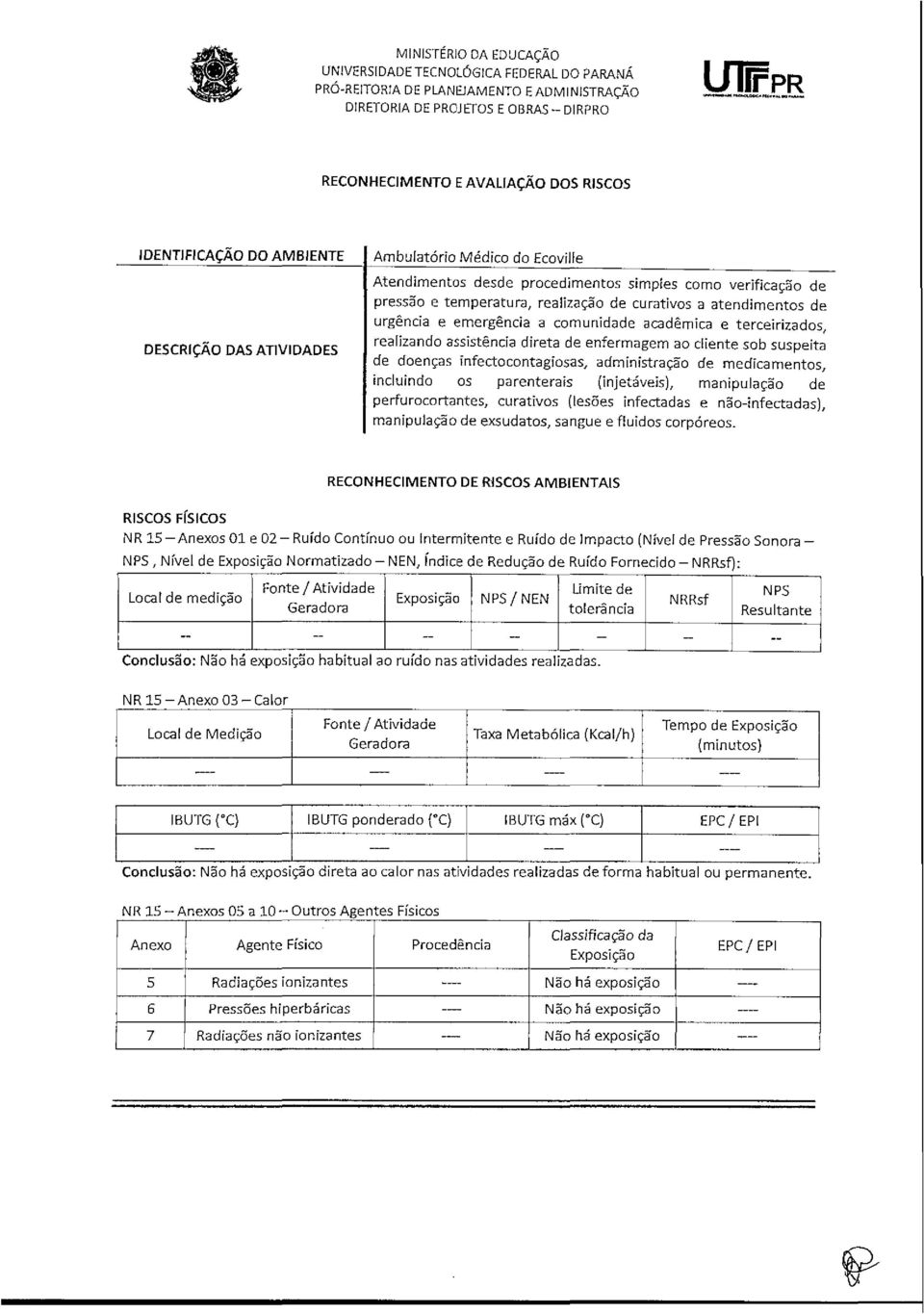 realizando assistência direta de enfermagem ao cliente sob suspeita de doenças infectocontagiosas~ administração de medicamentos~ incluindo os parenterais (injetáveis), manipulação de