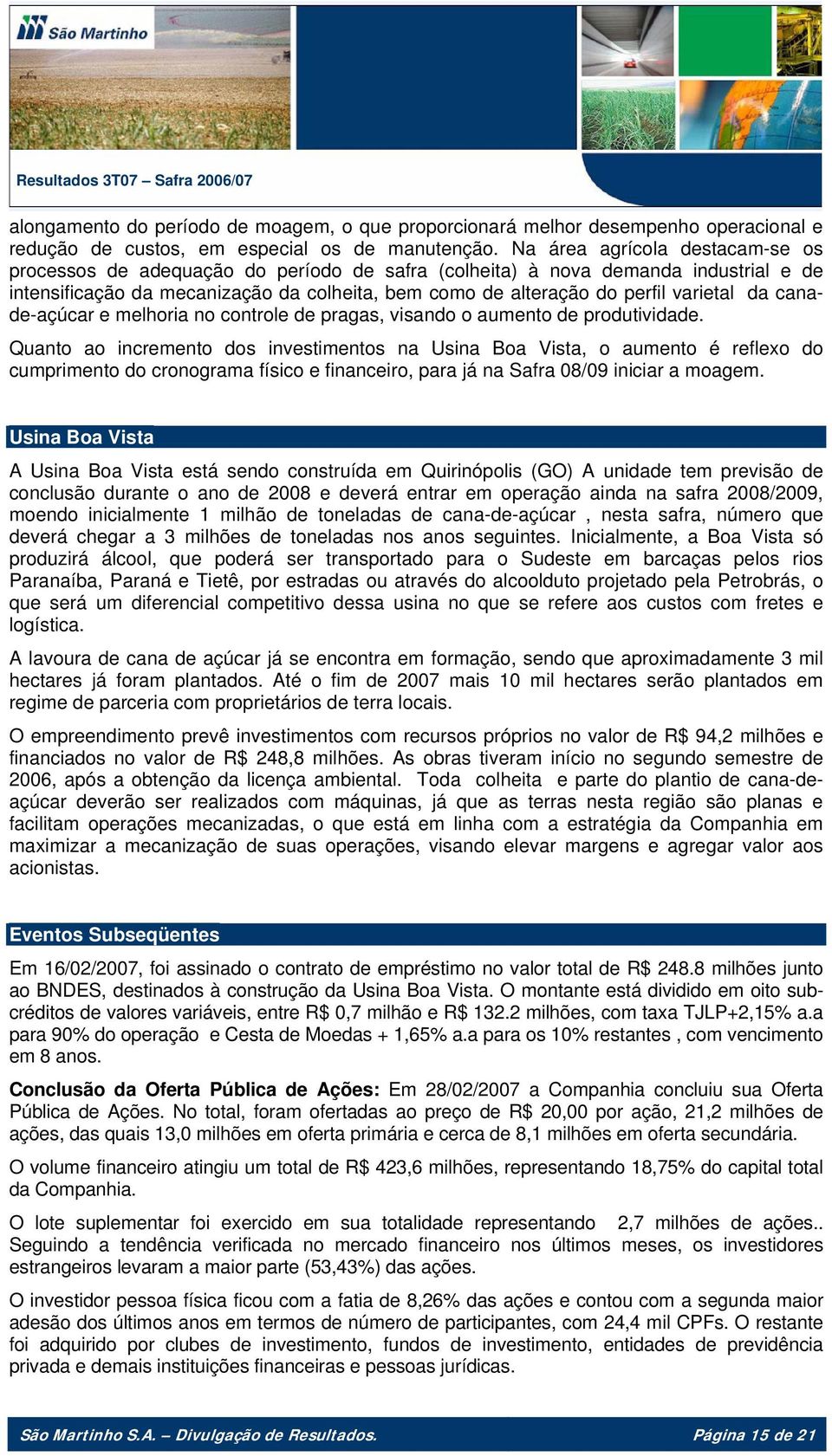 varietal da canade-açúcar e melhoria no controle de pragas, visando o aumento de produtividade.