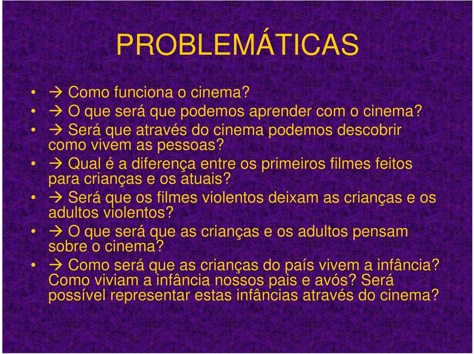 Qual é a diferença entre os primeiros filmes feitos para crianças e os atuais?