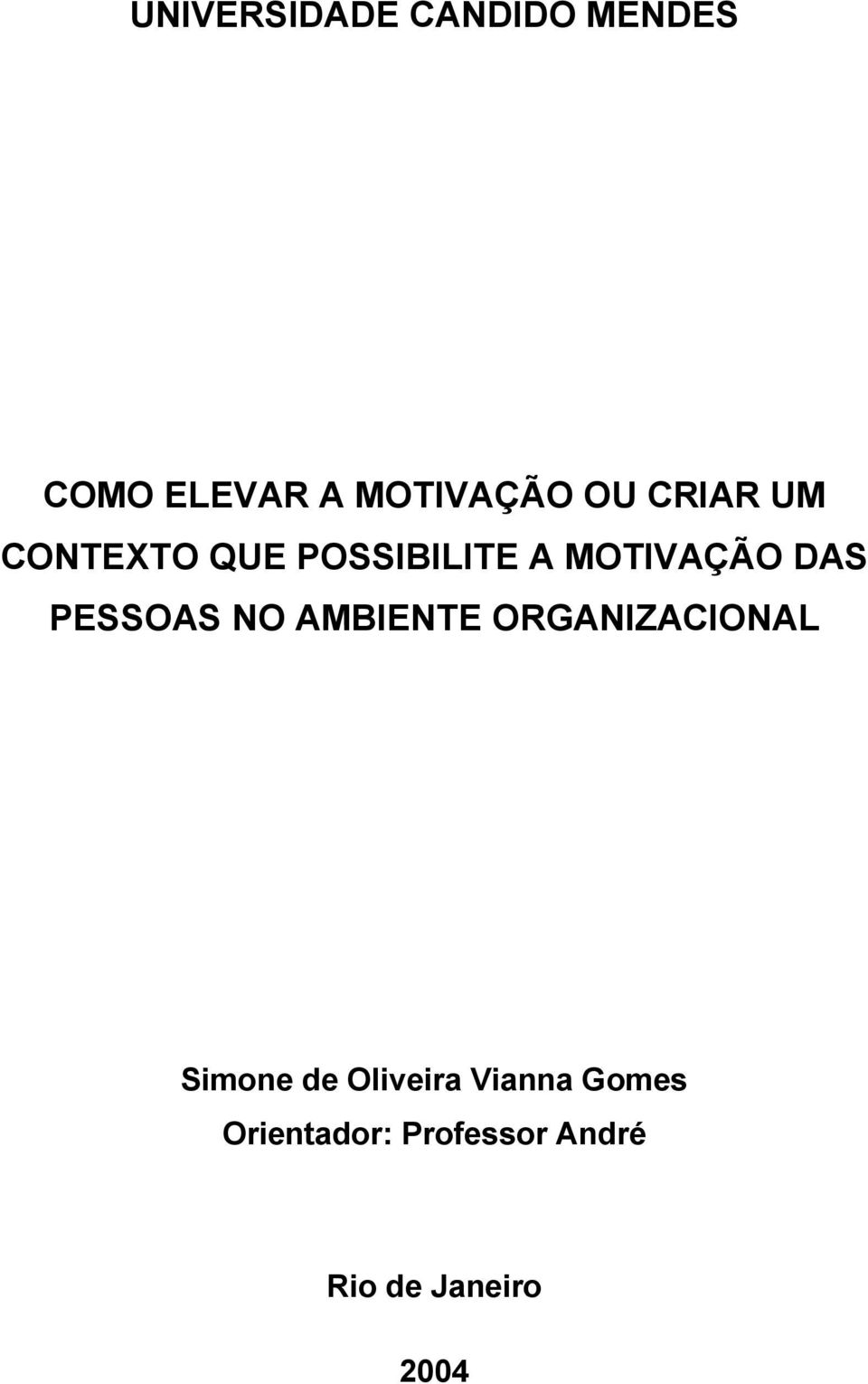 PESSOAS NO AMBIENTE ORGANIZACIONAL Simone de Oliveira