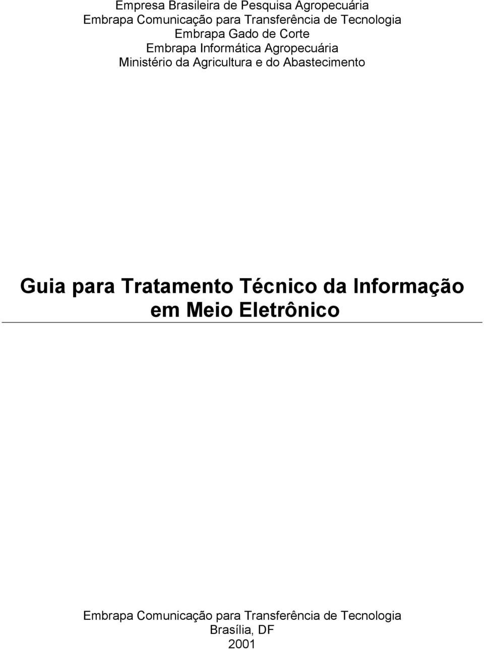 Agricultura e do Abastecimento Guia para Tratamento Técnico da Informação em Meio