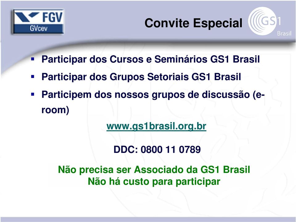 grupos de discussão (eroom) www.gs1brasil.org.