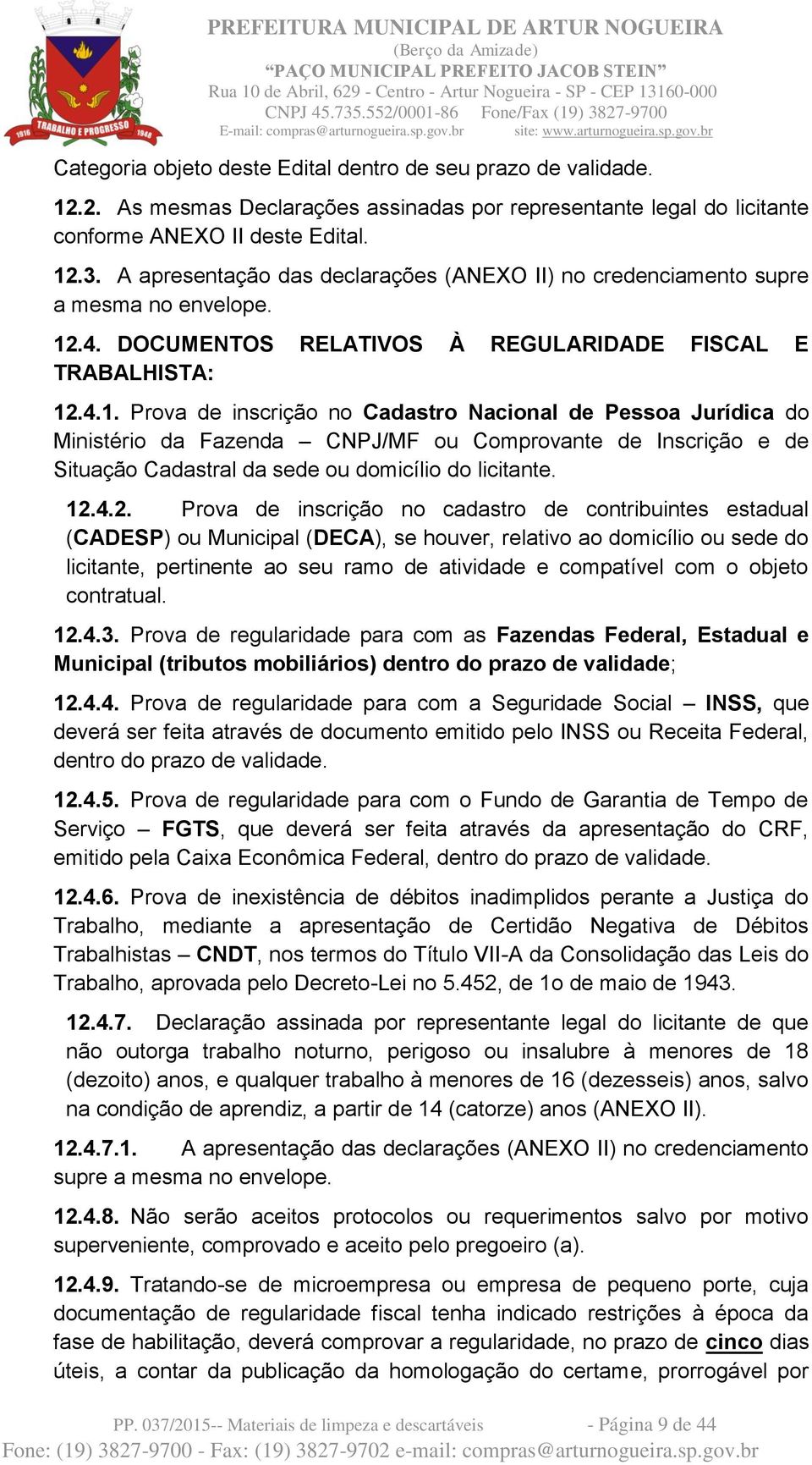 .4. DOCUMENTOS RELATIVOS À REGULARIDADE FISCAL E TRABALHISTA: 12