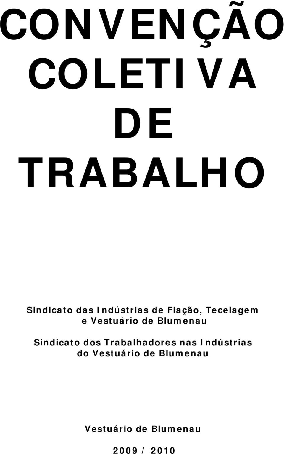 Blumenau Sindicato dos Trabalhadores nas