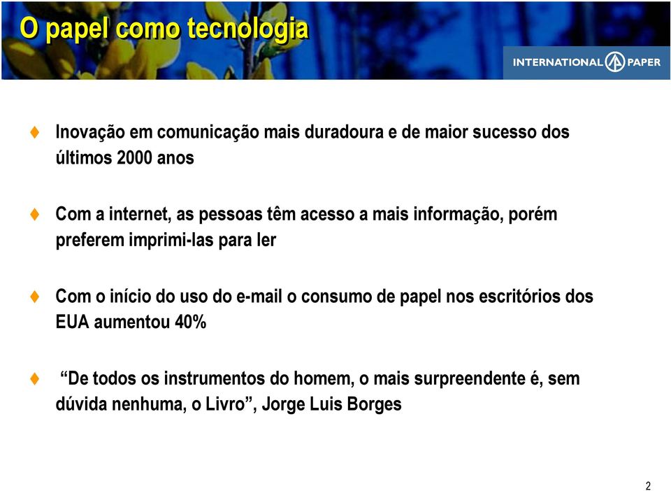 para ler Com o início do uso do e-mail o consumo de papel nos escritórios dos EUA aumentou 40% De