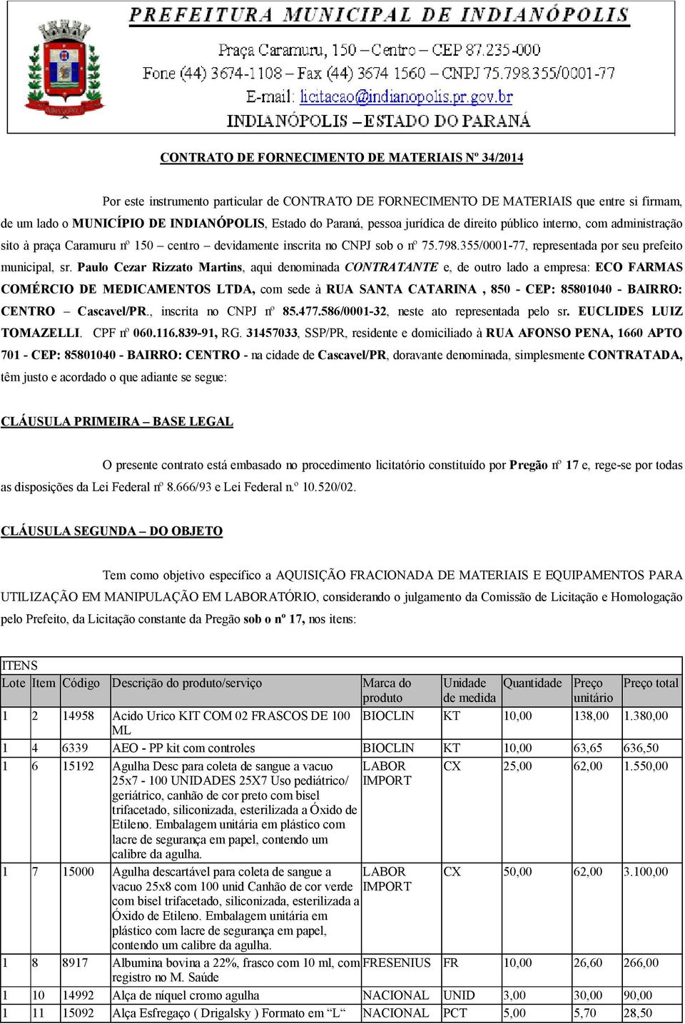 355/0001-77, representada por seu prefeito municipal, sr.