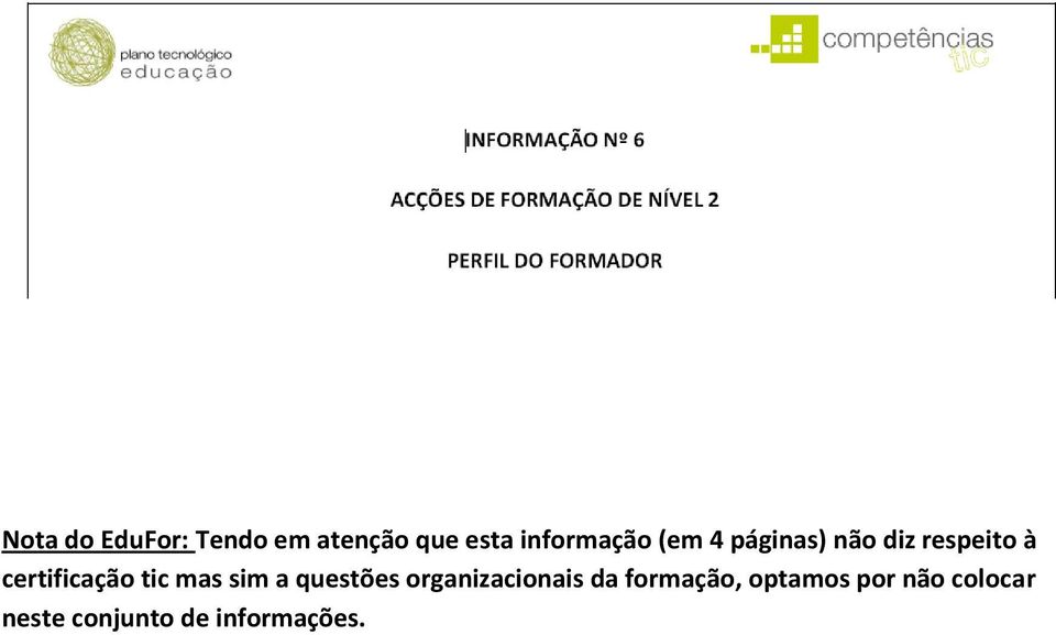 certificação tic mas sim a questões organizacionais